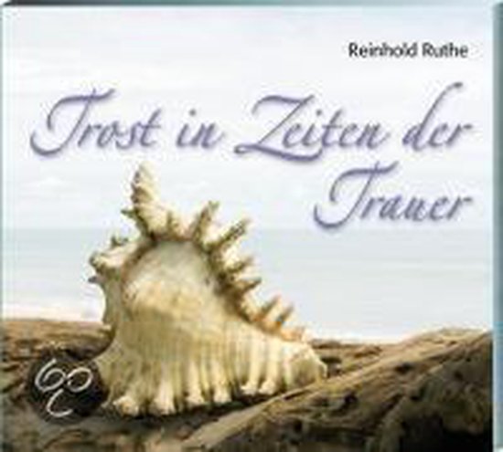 Trost in Zeiten der Trauer, Reinhold Ruthe | 9783501062449 | Boeken ...