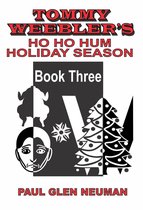 Tommy Weebler's Almost Exciting Adventures 3 - Tommy Weebler's Ho Ho Hum Holiday Season