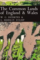 Collins New Naturalist Library 45 - The Common Lands of England and Wales (Collins New Naturalist Library, Book 45)