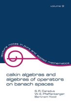 Lecture Notes in Pure and Applied Mathematics - Calkin Algebras and Algebras of Operators on Banach Spaces
