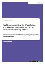 Das Benotungssystem fur Pflegeheime durch den Medizinischen Dienst der Krankenversicherung (MDK)