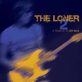 Various - The Loner 2 - A Tribute To Jeff Beck