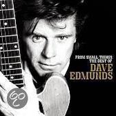 From Small Things: Best Of Dave Edmunds
