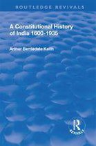 Routledge Revivals - Revival: A Constitutional History of India (1936)
