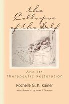 The Collapse of the Self and Its Therapeutic Restoration