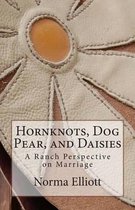 Hornknots, Dog Pear, and Daisies