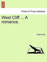 West Cliff ... a Romance.