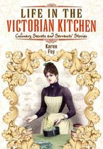 Life in the Victorian Kitchen