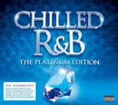 Chilled R&B - The Platinum Edition