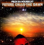 Future Calls the Dawn/Sweet F.