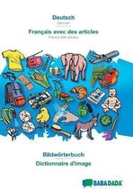 BABADADA, Deutsch - Français avec des articles, Bildwörterbuch - le dictionnaire visuel