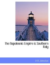 The Napoleonic Empire Is Southern Italy
