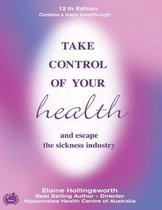 Take Control of Your Health and Escape the Sickness Industry