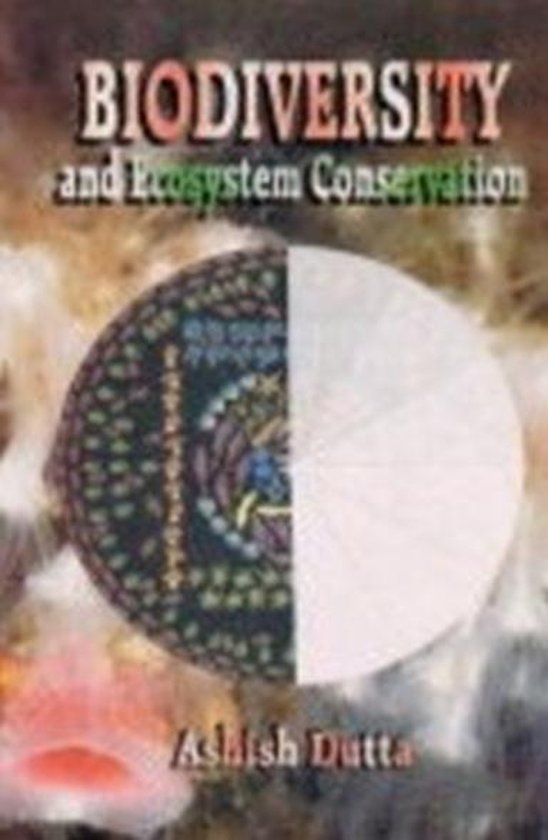 Biodiversity and Ecosystem Conservation (ebook), Ashish Dutta ...
