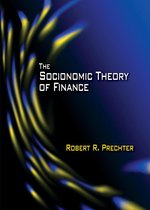 Socionomics — The Science of History and Social Prediction 3 - The Socionomc Theory of Finance