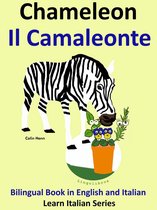 Learn Italian for Kids 5 - Bilingual Book in English and Italian. Chameleon: Il Camaleonte. Learn Italian Collection