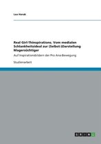 Real Girl-Thinspirations. Vom Medialen Schlankheitsideal Zur (Selbst-)Darstellung Magersuchtiger