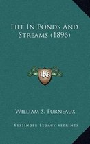 Life in Ponds and Streams (1896)