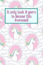 It Only Took 8 Years to Become This Awesome!