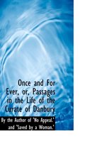 Once and for Ever, Or, Passages in the Life of the Curate of Danbury