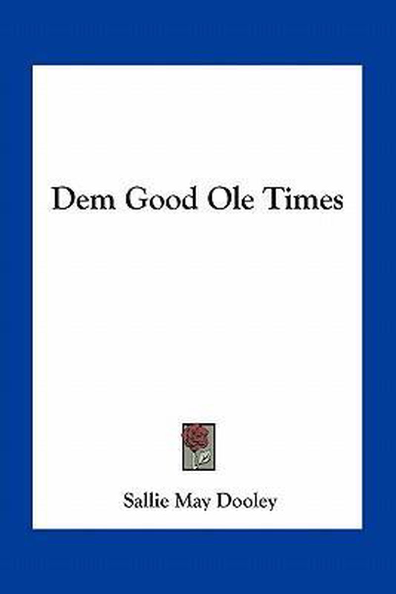 Dem Good Ole Times van