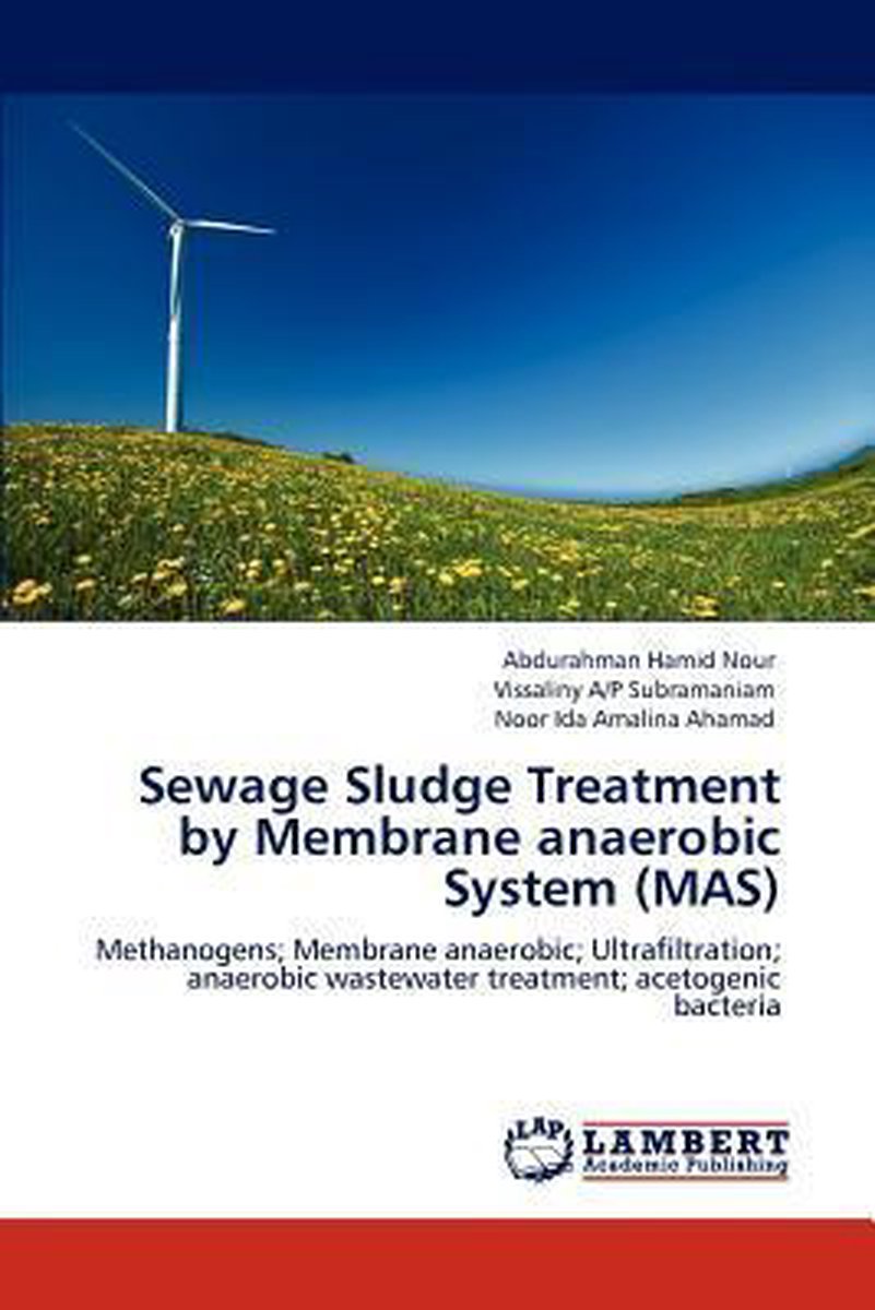 Sewage Sludge Treatment by Membrane Anaerobic System (Mas) - Abdurahman Hamid Nour