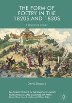 Palgrave Studies in the Enlightenment, Romanticism and Cultures of Print - The Form of Poetry in the 1820s and 1830s