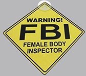 FBI Female Body Inspector verkeersbordje - Miko