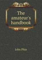 The amateur's handbook