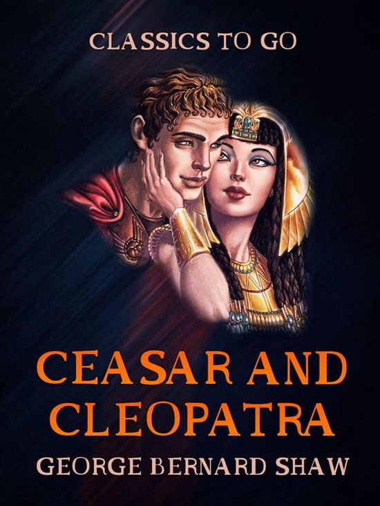 Classics To Go - Ceasar and Cleopatra - cover
