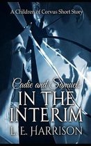 Cadie and Samuel: In the Interim