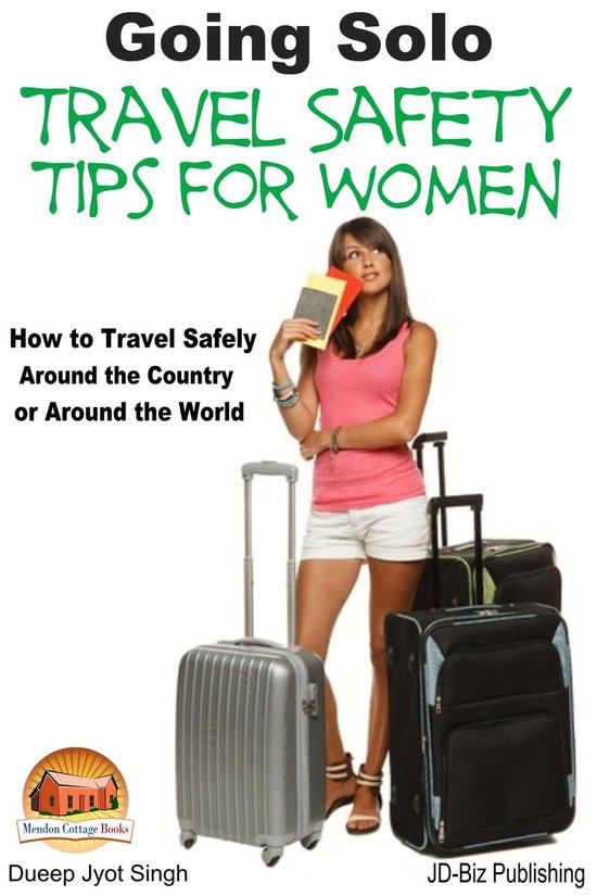 Going Solo - Travel Safety Tips for Women - How to Travel Sa ... - cover