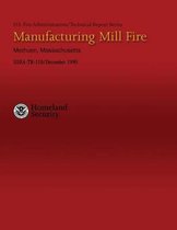 Manufacturing Mill Fire- Methuen, Massachusetts
