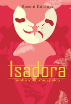 Isadora 1 - Isadora: minha vida, meu palco