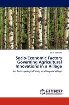 Socio-Economic Factors Governing Agricultural Innovations in a Village