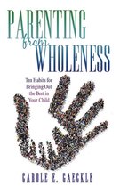 Parenting from Wholeness