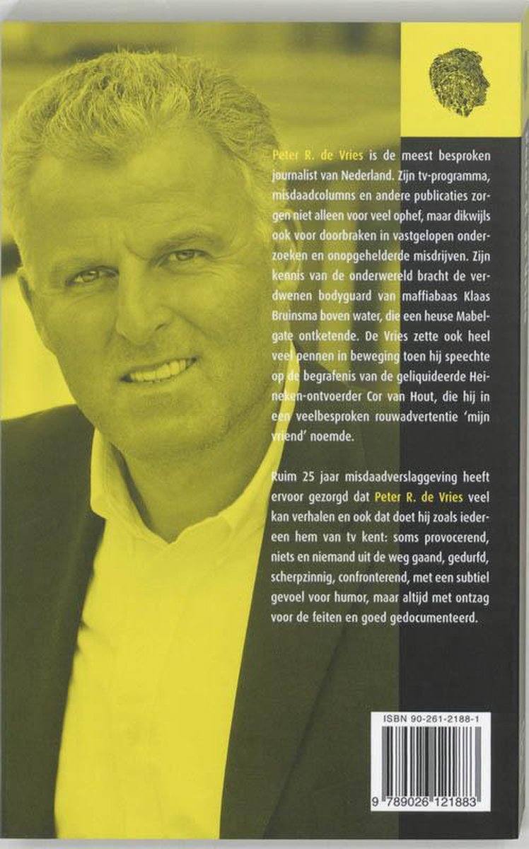 Achterkant van het boek 'Een crimineel liegt niet altijd...' van Peter R. de Vries, met een portretfoto van Peter R. de Vries.