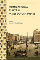 Florida James Joyce - Foundational Essays in James Joyce Studies