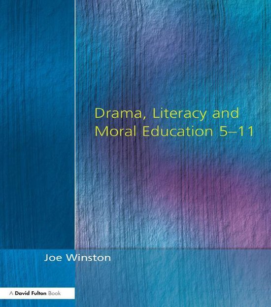 Drama, Literacy and Moral Education 5-11 - cover