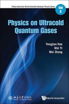 Peking University-world Scientific Advanced Physics Series 8 - Physics On Ultracold Quantum Gases