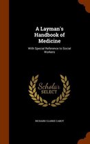 A Layman's Handbook of Medicine