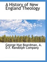 A History of New England Theology