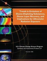 Trends in Emissions of Ozone-Depleting Substances, Ozone Layer Recovery, and Implications for Ultraviolet Radiation Exposure (SAP 2.4)