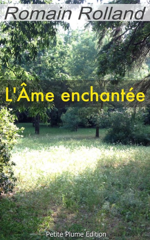 Boek L'Âme enchantée van Romain Rolland, met een weelderig groen bos op de achtergrond.