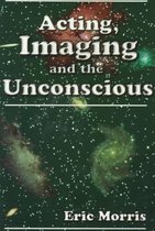 Acting, Imaging and the Unconscious