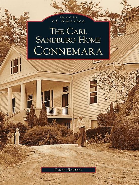 Images of America - The Carl Sandburg Home: Connemara - cover