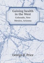 Gaining health in the West Colorado, New Mexico, Arizona