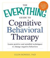 Everything Guide To Cognitive Behavioral Therapy