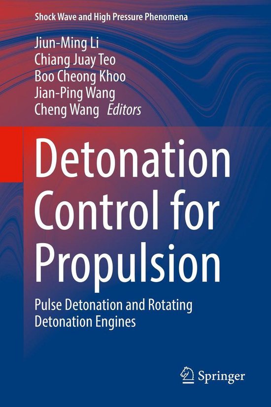 Shock Wave and High Pressure Phenomena - Detonation Control for Propulsion