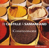 De Castille A Samarkand Constantinople/W/Guy Ross/Ziya Tabassian/A.O.